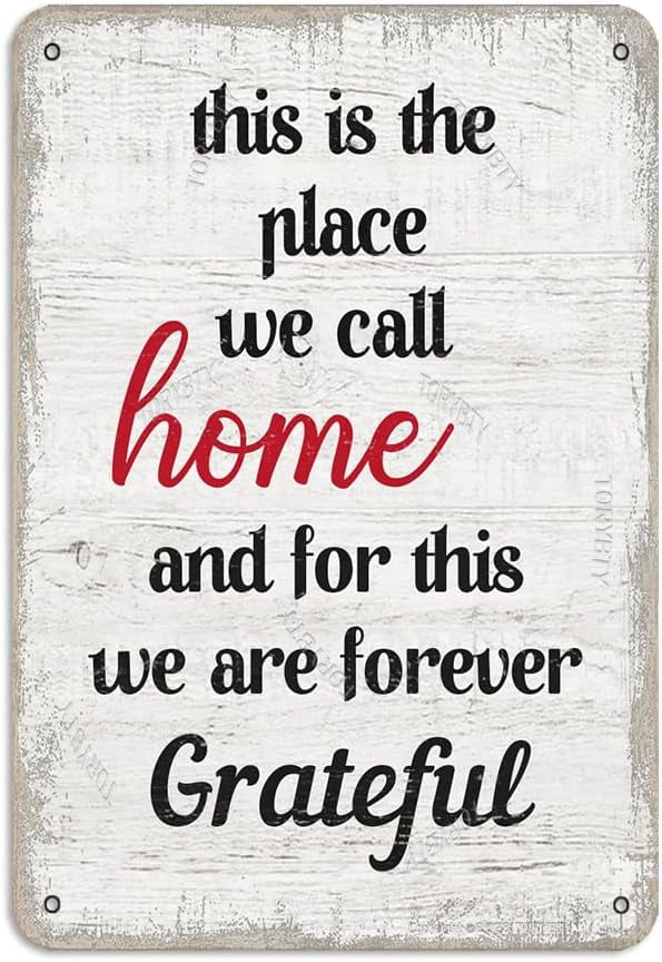 This Is The Place We Call Home And For This We Are Forever Grateful