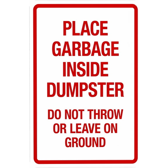 Place Garbage Inside Dumpster No Ground Throwing Warning Sign - 8"x12", Prohibition Metal Decor for Business, Home Walls, Waste Zones