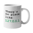 thumbnail image 1 of There's No Place Like Home Geeky Internet Slang Coffee & Tea Mug For A Computer Geek, Nerd, Network & Systems Engineer, Tech Support, Call Center Agent, Software Engineer, Men, And Women (11oz), 1 of 3