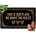 thumbnail image 1 of This is Our Place We Make The Rules Mats for Front Door Entry Front Porch Doormat Non-Slip Carpet Rugs Floor Mat Decorative for Home Bathroom Kitchen Indoor 18x30 Inch, 1 of 6
