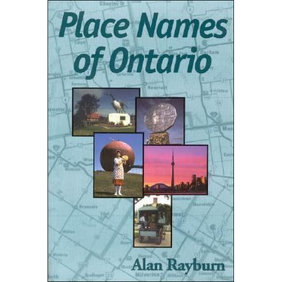 Pre-Owned Place Names of Ontario (Paperback) 0802072070 9780802072078