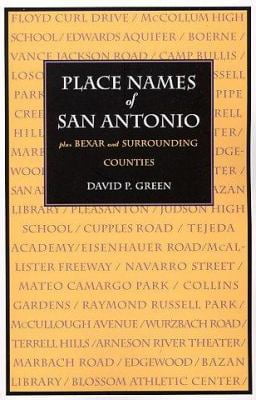 Pre-Owned Place Names of San Antonio: Plus Bexar and Surrounding Counties (Paperback) 1893271420 9781893271425