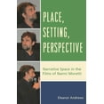 thumbnail image 1 of Place, Setting, Perspective: Narrative Space in the Films of Nanni Moretti, (Paperback), 1 of 1