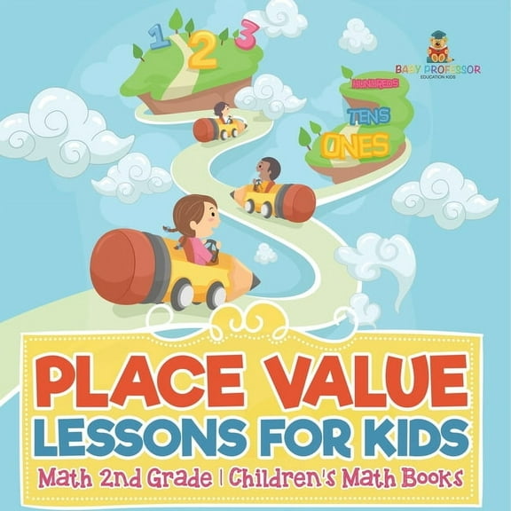 Place Value Lessons for Kids - Math 2nd Grade Children's Math Books, (Paperback)