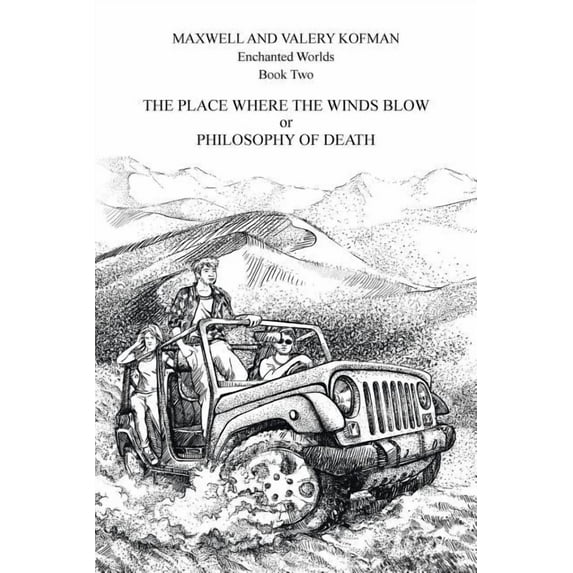 Place Where the Winds Blow or Philosophy of Death : Enchanted Worlds