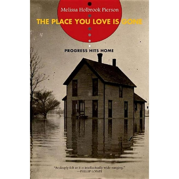 Place You Love Is Gone: Progress Hits Home, (Paperback)