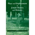 thumbnail image 1 of Place and Displacement in Jewish History and Memory : Zakor v'Makor (Paperback), 1 of 1
