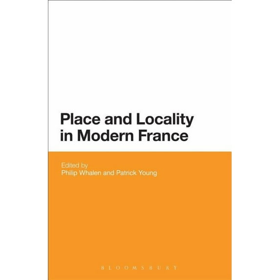 Place and Locality in Modern France, (Hardcover)