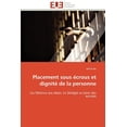 thumbnail image 1 of Omn.Univ.Europ.: Placement Sous Écrous Et Dignité de la Personne (Paperback), 1 of 1