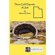 Placer Gold Deposits of Utah Paperback by Maureen G Johnson