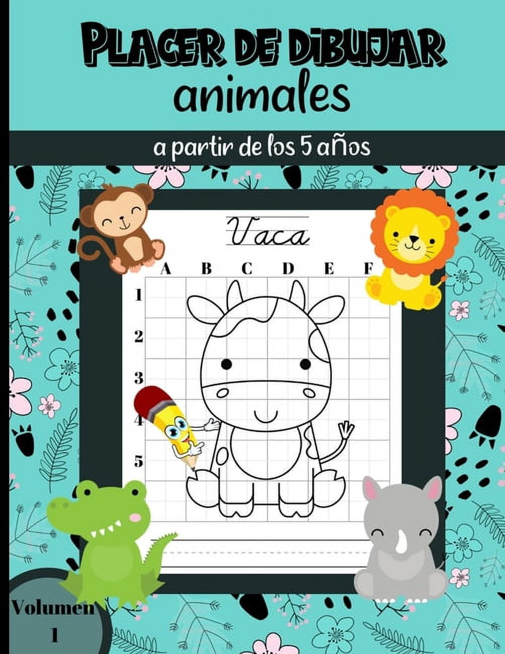 Placer de Dibujar animales a partir de los 5 aÃ±os Volumen 1: 25 dibujos de animales de granja, salvajes, forestales y de, (Paperback)