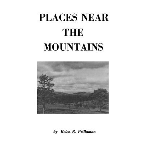Places Near the Mountains, from the Community of Amsterdam, Virginia, Up the Road to Catawba, on the Waters of the Catawba and Timber Creeks, Along Th (Paperback)