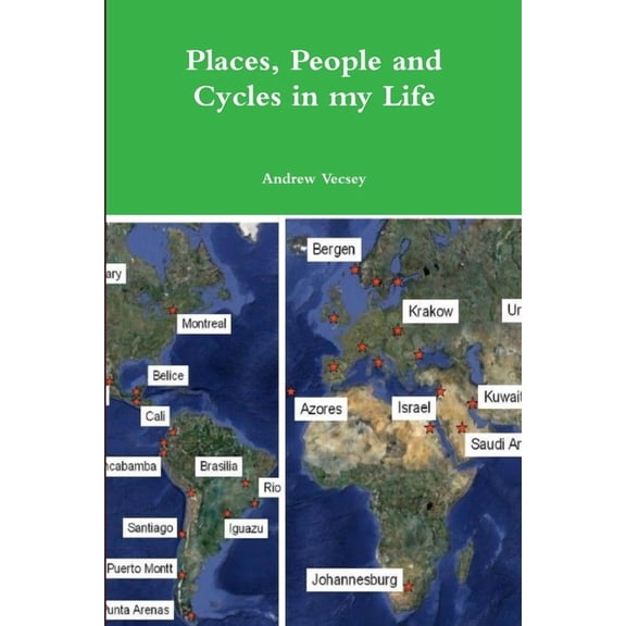 Places, People and Cycles in my Life, (Paperback)