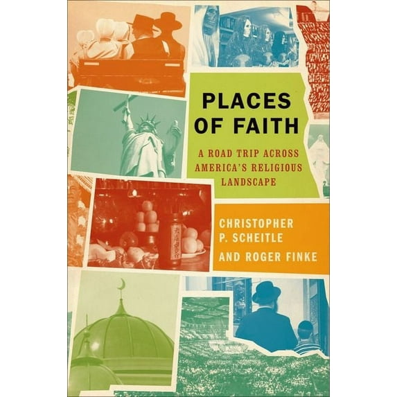 Places of Faith: A Road Trip Across America's Religious Landscape, (Hardcover)