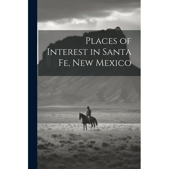 Places of Interest in Santa Fe, New Mexico (Paperback)