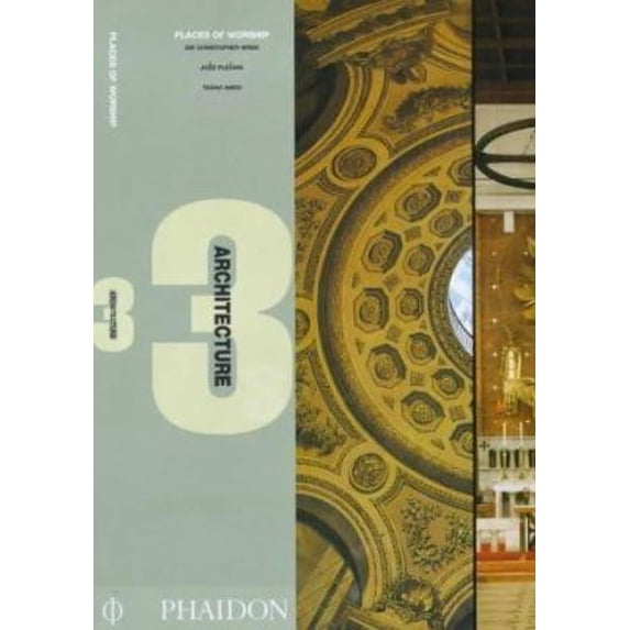 Pre-Owned Places of Worship (Architecture 3s) Sir Christopher Wren, Joze Plecnik, Tadao Ando (Hardcover) 0714838772 9780714838779