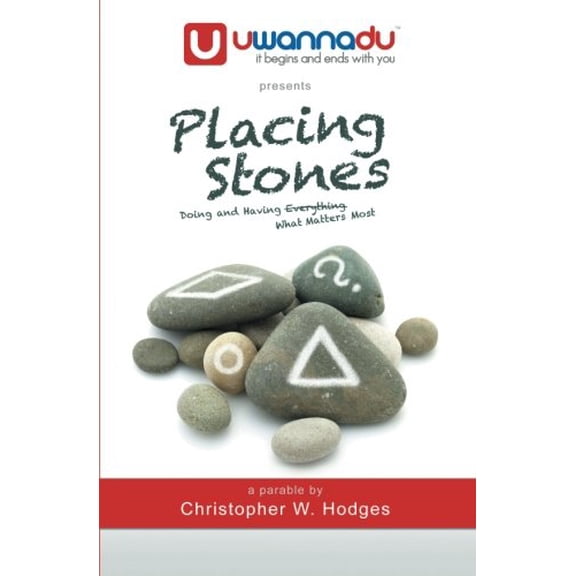 Pre-Owned Placing Stones: Doing and Having What Matters Most. (Paperback) 0984401202 9780984401208