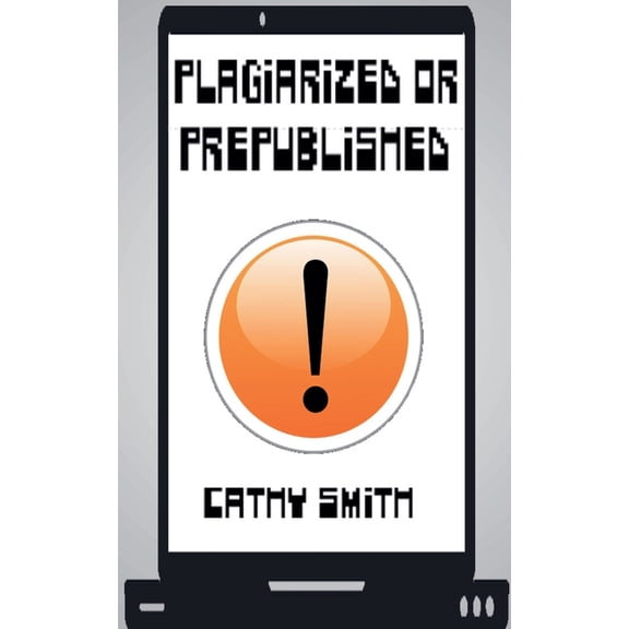 Plagiarized or Prepublished, (Paperback)