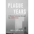 thumbnail image 1 of Pre-Owned Plague Years: A Doctor's Journey Through the AIDS Crisis Paperback, 1 of 1