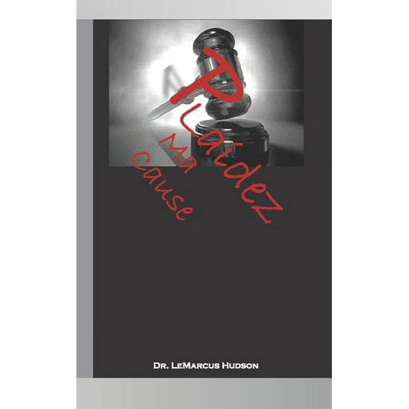 Plaidez Ma Cause (Paperback)