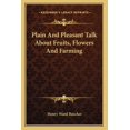 thumbnail image 1 of Plain And Pleasant Talk About Fruits, Flowers And Farming (Paperback), 1 of 1