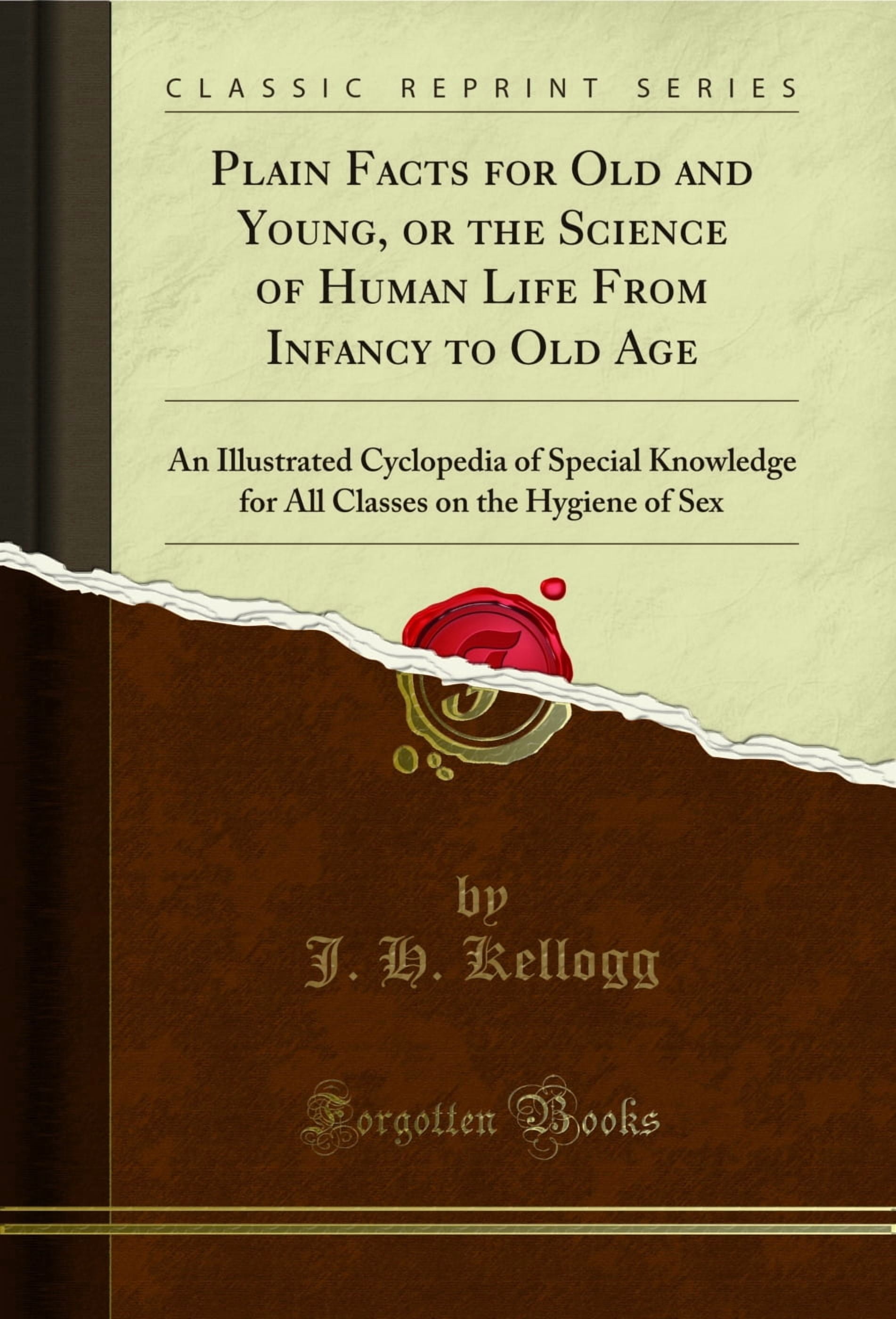 Plain Facts for Old and Young, or the Science of Human Life From Infancy to Old Age