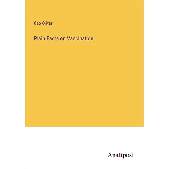 Plain Facts on Vaccination
