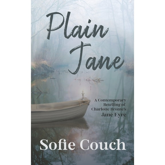 Plain Jane: A Contemporary Retelling of Charlotte Bronte's Jane Eyre
