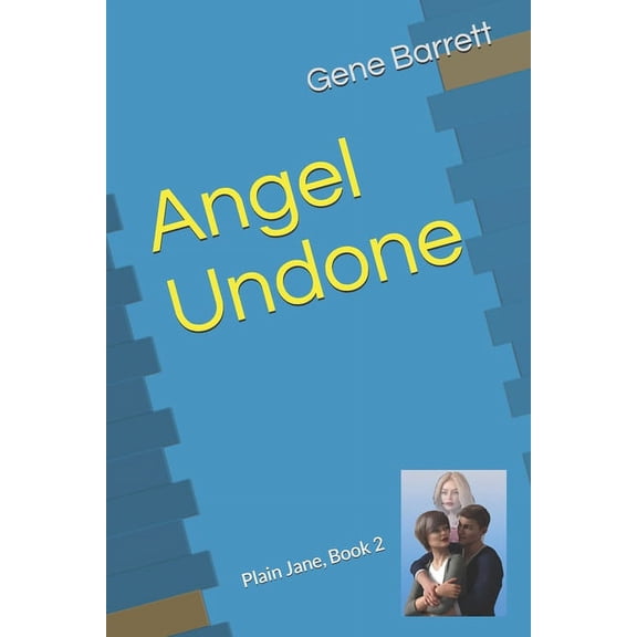 Plain Jane: Angel Undone: Plain Jane, Book 2 (Paperback)