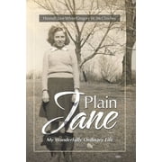 Plain Jane My Wonderfully Ordinary Life, Hardcover