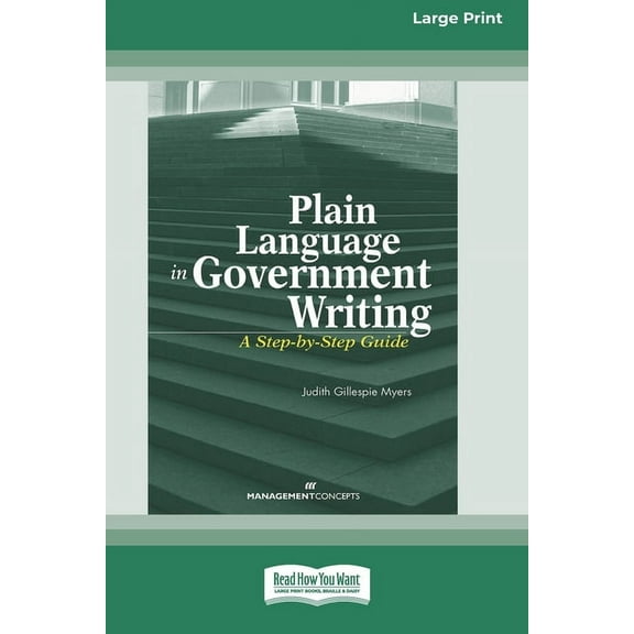 Plain Language in Government Writing: A Step-by-Step Guide [Standard Large Print], (Paperback)