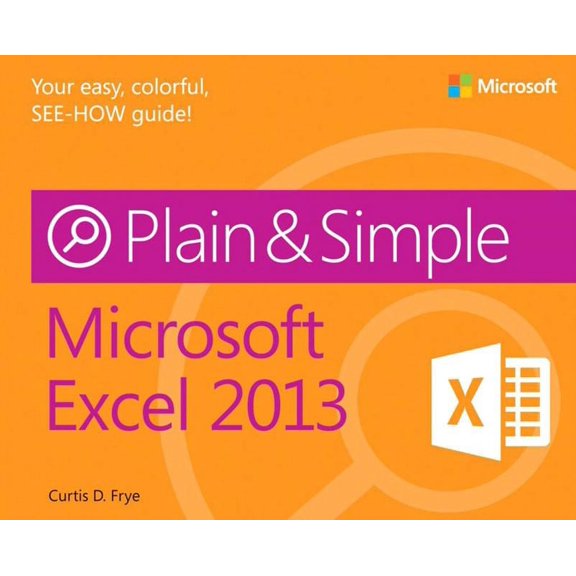 Microsoft Excel 2013 Plain & Simple (Plain & Simple)