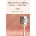 thumbnail image 1 of Plain Suggestions for a Reverent Celebration of the Holy Communion (Paperback), 1 of 1