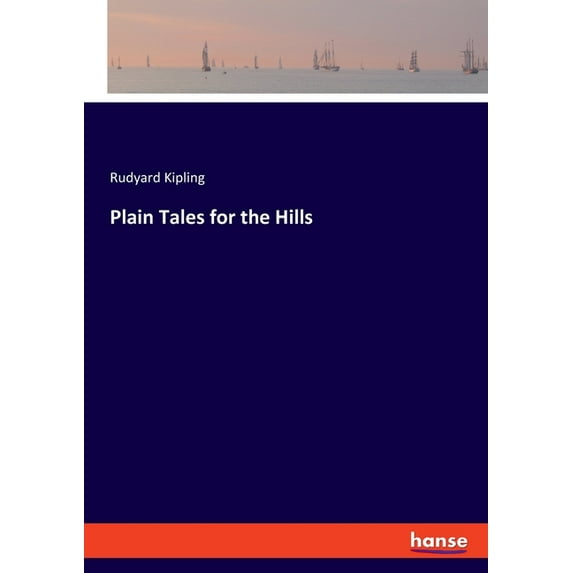 Plain Tales for the Hills, (Paperback)