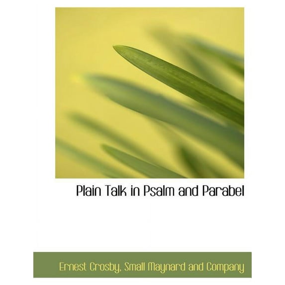 Plain Talk in Psalm and Parabel, (Paperback)