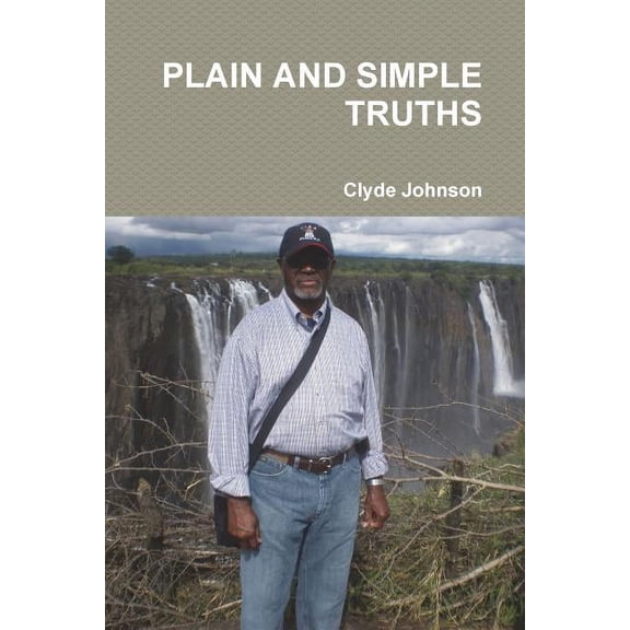 Plain and Simple Truths, (Paperback)