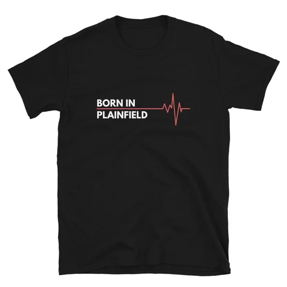 Plainfield New Jersey City Of Birth Hometown Roots Souvenir Gift TShirt,for men and women up to 5XL