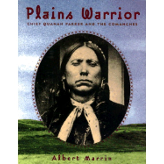 Pre-Owned Plains Warrior: Chief Quanah Parker and the Comanches (Hardcover) 0689800819 9780689800818