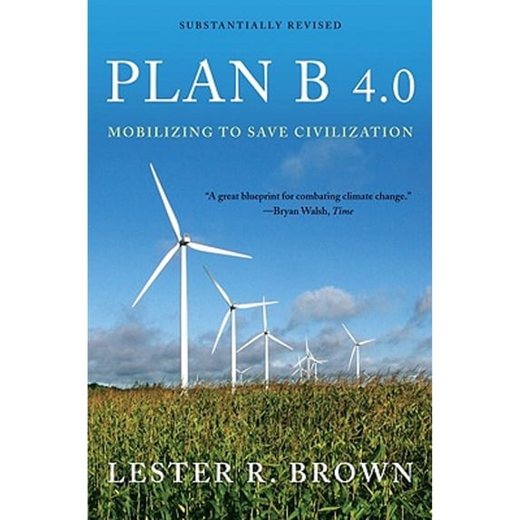 Pre-Owned Plan B 4.0: Mobilizing to Save Civilization (Hardcover) 0393071030 9780393071030