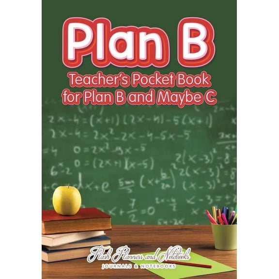 Plan B: Teacher's Pocket Book for Plan B and Maybe C, (Paperback)