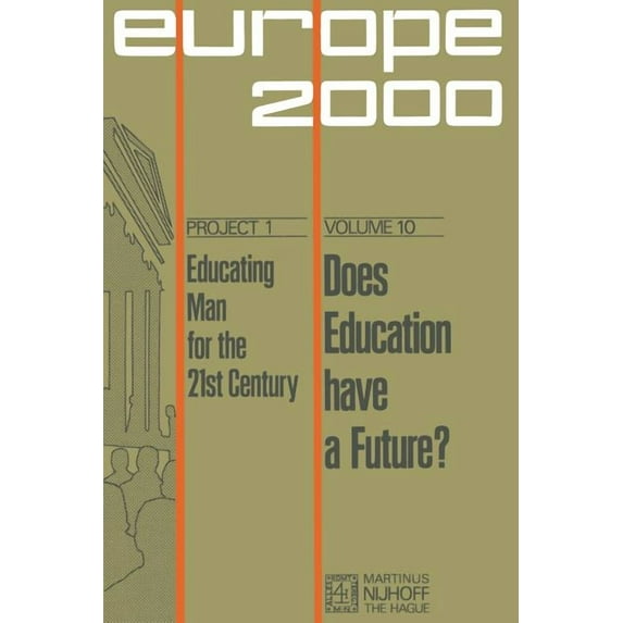 Plan Europe 2000, Project 1: Educating M Does Education Have a Future?: The Political Economy of Social and Educational Inequalities in European Society, Book 10, (Paperback)