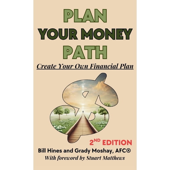 Plan Your Money Path: Create and Control Your Own Financial Plan, (Hardcover)