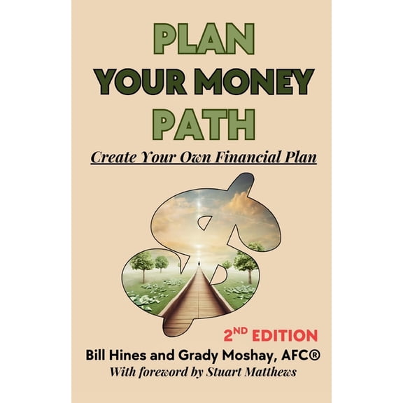 Plan Your Money Path: Create and Control Your Own Financial Plan, (Paperback)