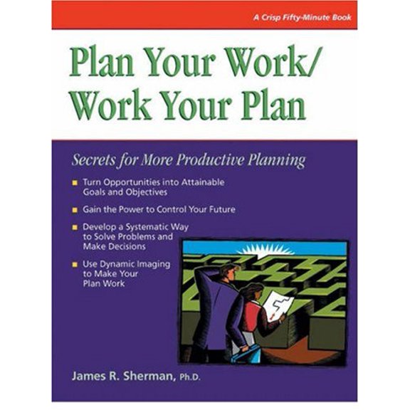 Pre-Owned Plan Your Work/Work Your Plan: Secrets for More Productive Planning (Fifty-Minute) Paperback