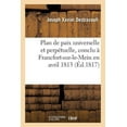 thumbnail image 1 of Plan De Paix Universelle Et Perp Tuelle, Conclu Francfort-sur-le-mein En Avril 1813, 1 of 1