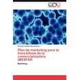 thumbnail image 1 of Plan de marketing para la línea bifosa de la comercializadora IMEXFAR (Paperback), 1 of 1