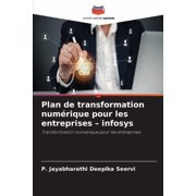 Plan de transformation num rique pour les entreprises - infosys, Paperback