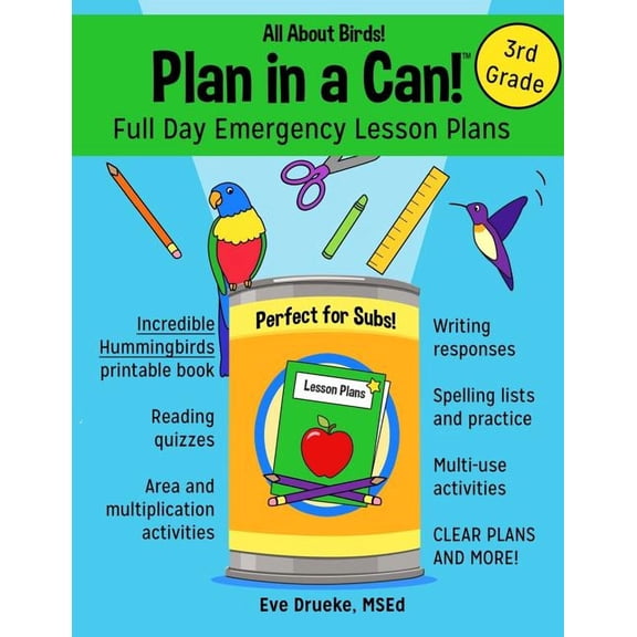 Plan in a Can!: Plan in a Can! Full Day Emergency Lesson Plans for 3rd Grade : All About Birds! (Paperback)