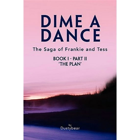 Dime a Dance (Book I Part II) (Paperback)