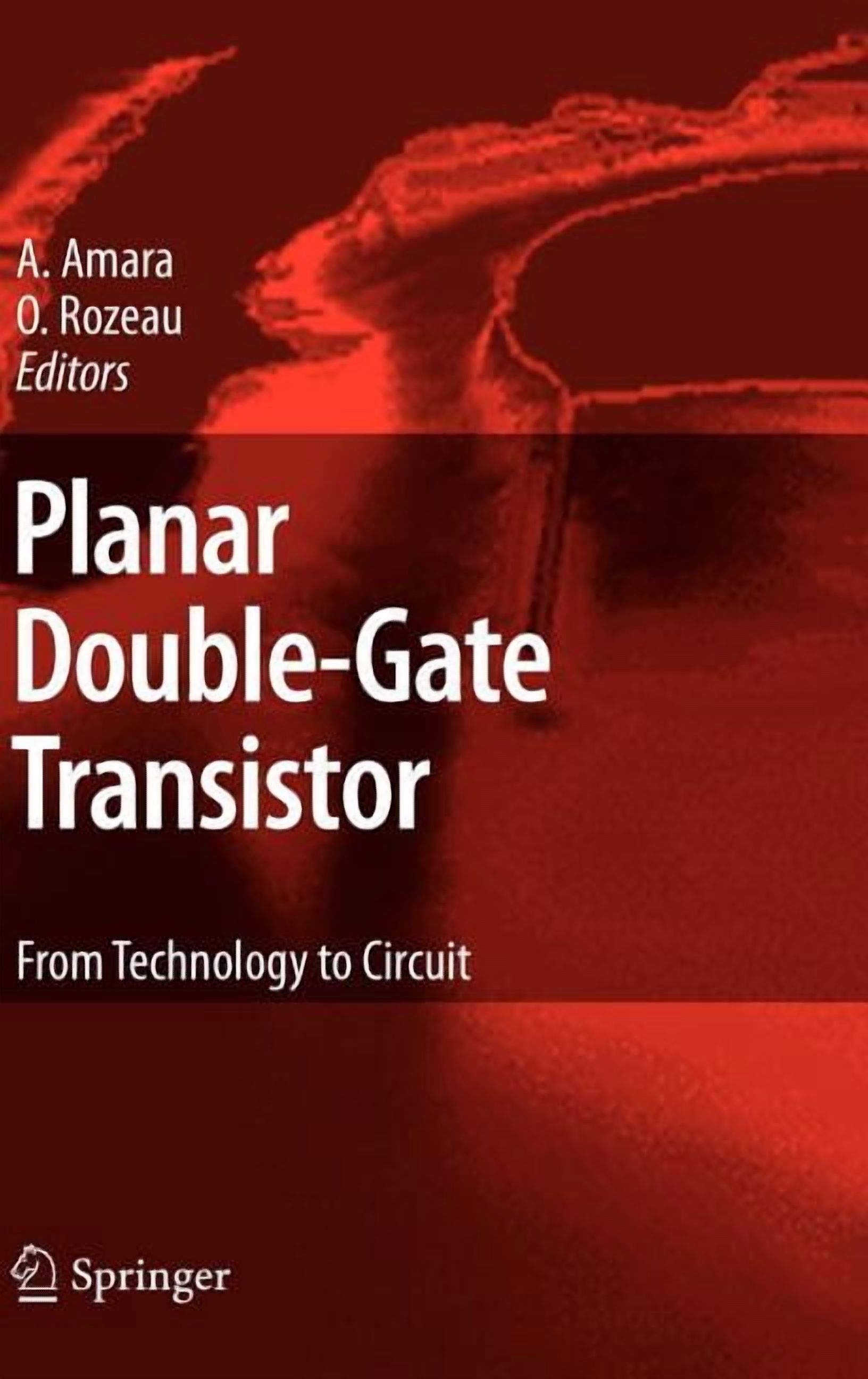 Planar Double-Gate Transistor: From Technology to Circuit, (Hardcover)